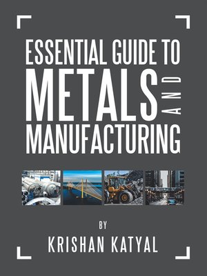 cover image of Essential Guide to Metals and Manufacturing